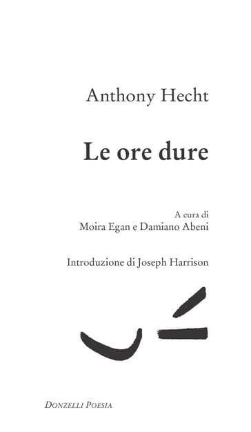 Le ore dure - Anthony Hecht