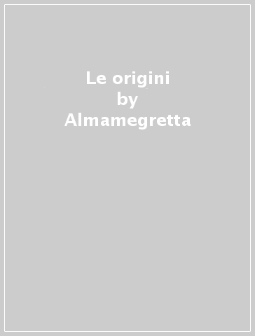 Le origini - Almamegretta