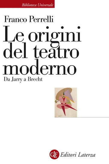 Le origini del teatro moderno - Franco Perrelli