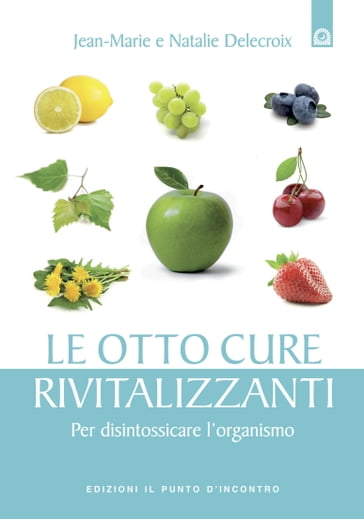 Le otto cure rivitalizzanti - Jean-marie Delecroix - Nathalie Delecroix