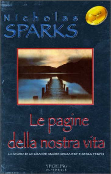 Le pagine della nostra vita - Nicholas Sparks - Libro - Mondadori Store
