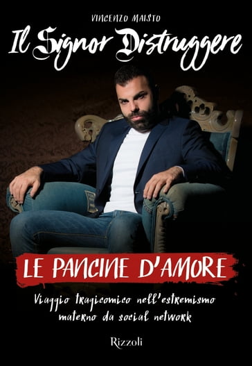 Le pancine d'amore - Il Signor Distruggere - Vincenzo Maisto