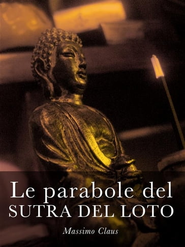 Le parabole del Sutra del Loto - Massimo Claus