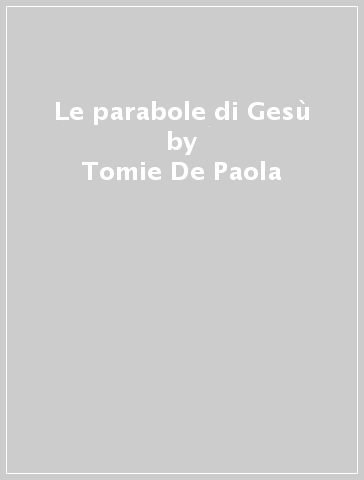 Le parabole di Gesù - Tomie De Paola