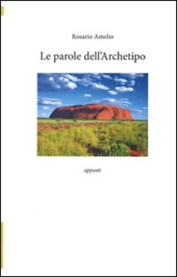 Le parole dell'archetipo - Rosario Amelio