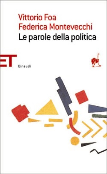 Le parole della politica - Vittorio Foa - Federica Montevecchi