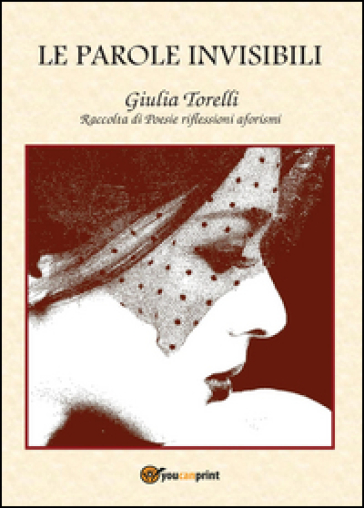 Le parole invisibili - Giulia Torelli