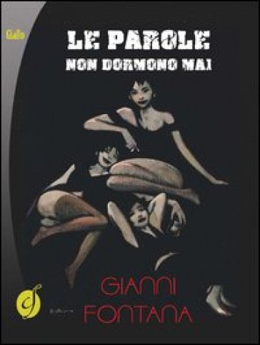 Le parole non dormono mai - Gianni Fontana