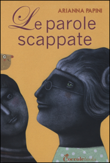 Le parole scappate - Arianna Papini