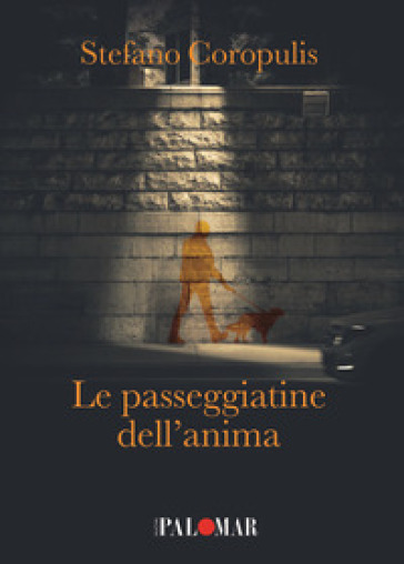 Le passeggiatine dell'anima - Stefano Coropulis