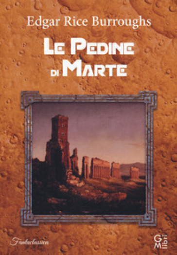 Le pedine di Marte - Edgar Rice Burroughs