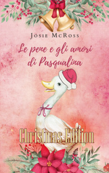 Le pene e gli amori di Pasqualina - Josie McRoss