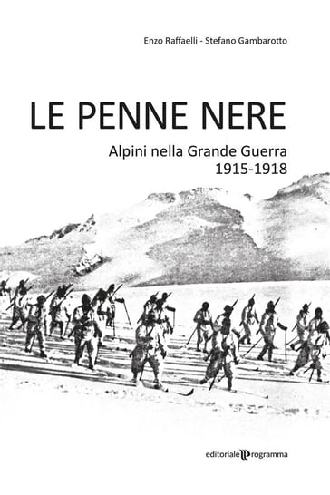 Le penne nere - Enzo Raffaelli - Stefano Gambarotto