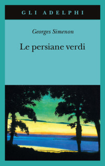 Le persiane verdi - Georges Simenon - Libro - Mondadori Store