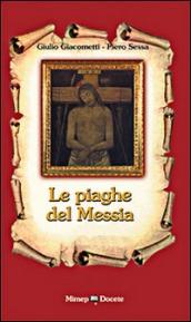 Le piaghe del messia