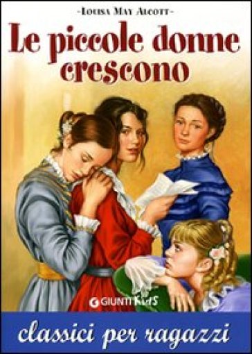 Le piccole donne crescono - Louisa M. Alcott