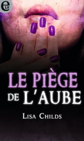 Le piège de l aube