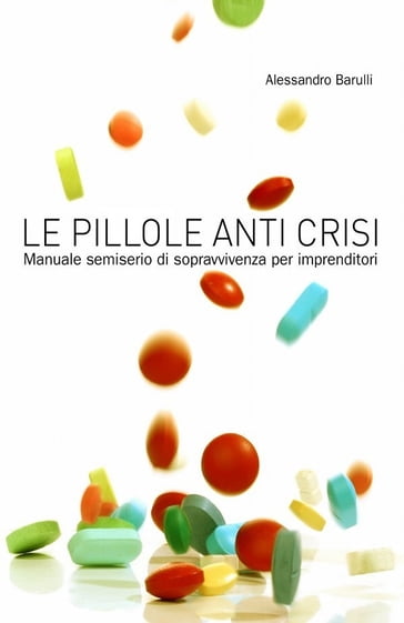 Le pillole anti crisi - Alessandro Barulli