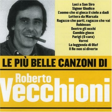 Le piu belle canzoni di robert - Roberto Vecchioni