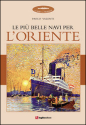 Le più belle navi per l Oriente