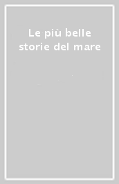 Le più belle storie del mare