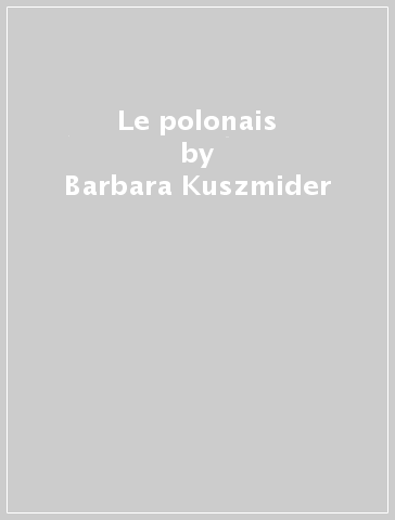Le polonais - Barbara Kuszmider