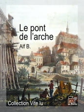 Le pont de l arche