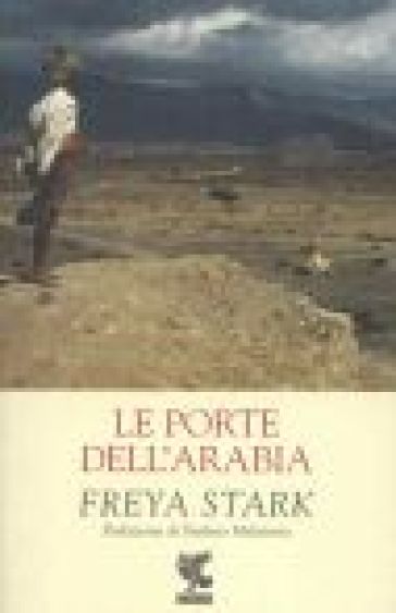 Le porte dell'Arabia - Freya Stark