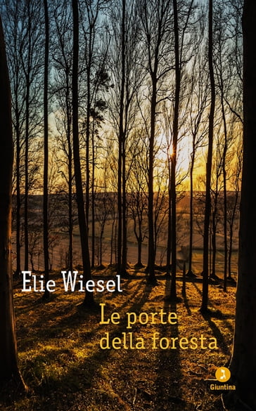 Le porte della foresta - Elie Wiesel