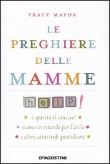 Le preghiere delle mamme - Tracy Mayor