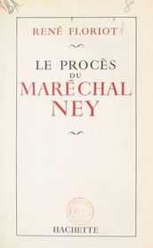 Le procès du maréchal Ney