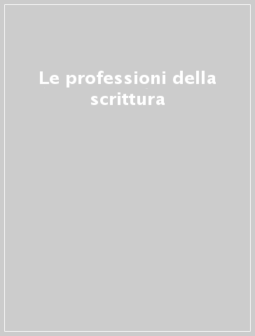 Le professioni della scrittura