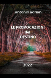 Le provocazioni del destino