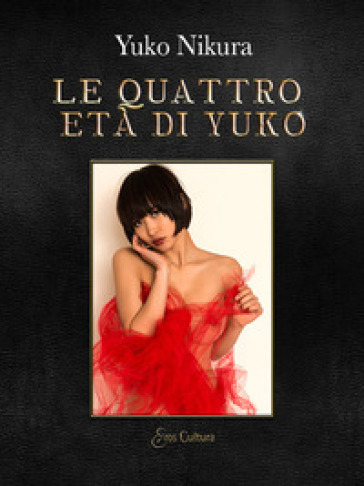 Le quattro età di Yuko - Yuko Nikura