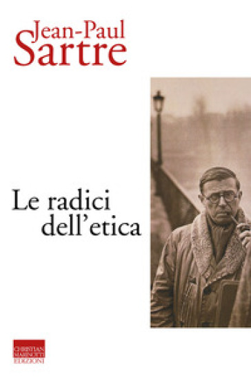 Le radici dell'etica - Jean-Paul Sartre