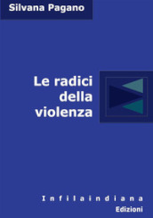 Le radici della violenza