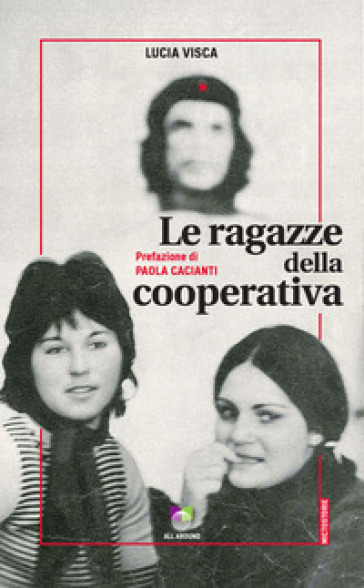 Le ragazze della cooperativa - Lucia Visca