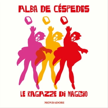 Le ragazze di maggio - Alba de Céspedes