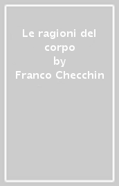 Le ragioni del corpo