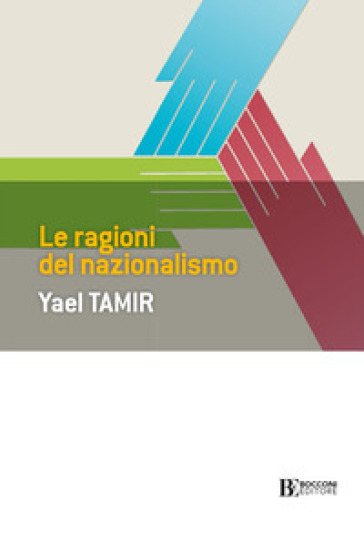 Le ragioni del nazionalismo - Yael Tamir
