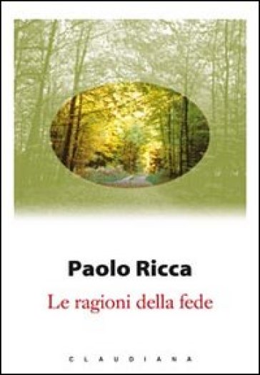 Le ragioni della fede - Paolo Ricca