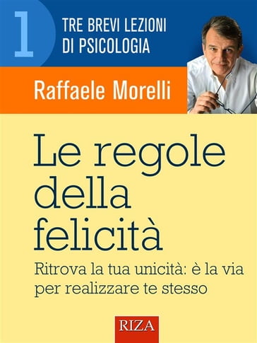 Le regole della felicità - Raffaele Morelli