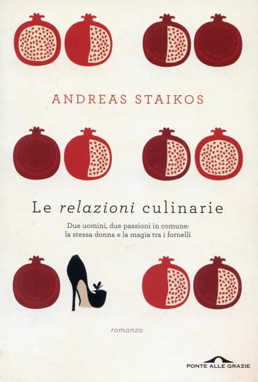 Le relazioni culinarie - Andreas Staikos