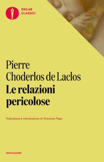 Le relazioni pericolose - Choderlos de Laclos