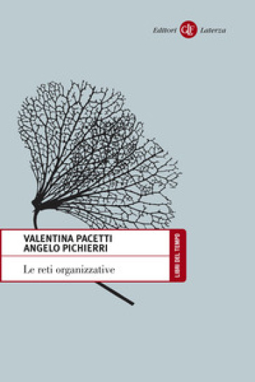 Le reti organizzative - Valentina Pacetti - Angelo Pichierri