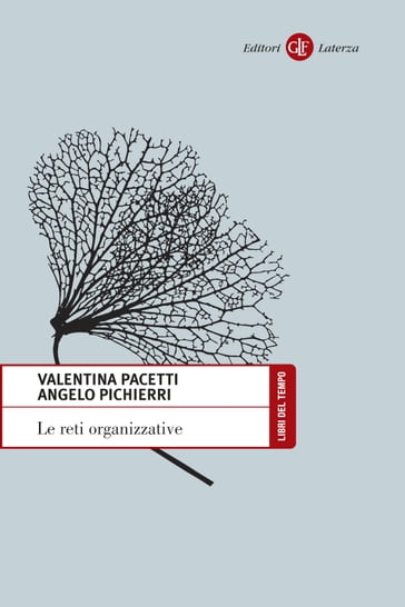 Le reti organizzative - Angelo Pichierri - Valentina Pacetti