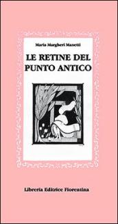 Le retine del punto antico