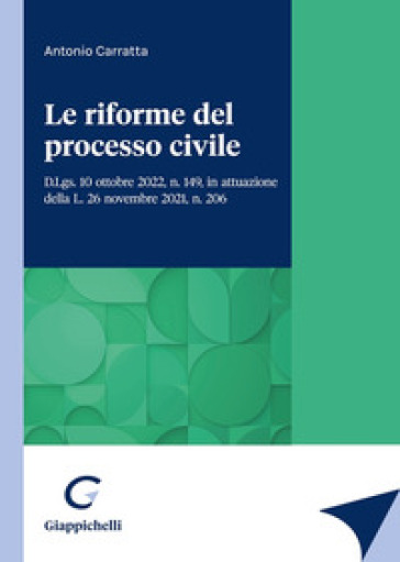 Le riforme del processo civile - Antonio Carratta
