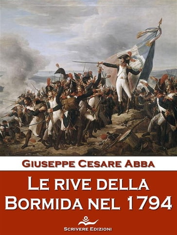 Le rive della Bormida nel 1794 - Giuseppe Cesare Abba