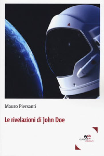 Le rivelazioni di John Doe - Mauro Piersanti